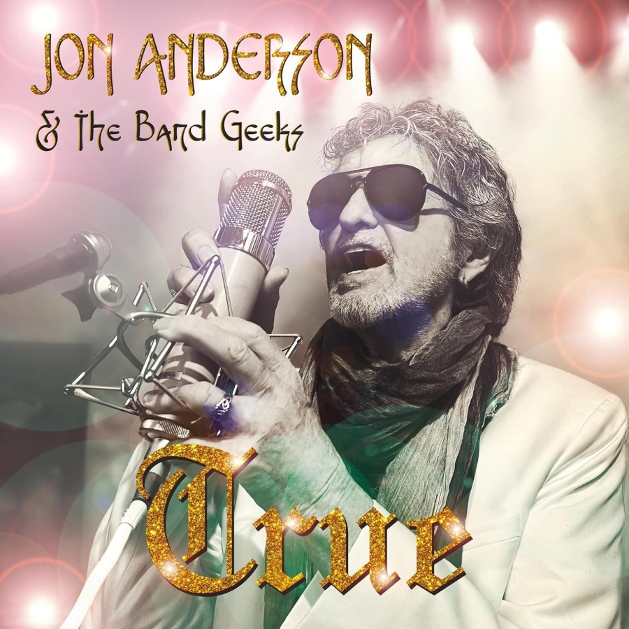 Jon Anderson And The Band Geeks – True – Recensione